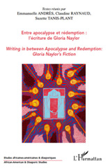 eBook, Entre apocalypse et rédemption : l'écriture de Gloria Naylor = Writing in between apocalypse and redemption : Gloria Naylor's fiction, L'Harmattan