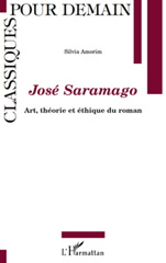 eBook, José Saramago : art, théorie et éthique du roman, Amorim, Silvia, L'Harmattan