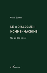 E-book, Le dialogue homme-machine : un qui-pro-quo?, Guibert, Gaëll, L'Harmattan