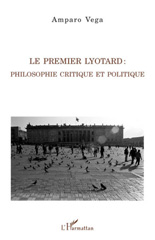 E-book, Le premier Lyotard : philosophie critique et politique, Vega, Amparo, L'Harmattan