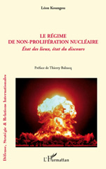 E-book, Le régime de non-prolifération nucléaire : état des lieux, état du discours, Koungou, Léon, L'Harmattan