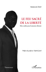 eBook, Le feu sacré de la liberté : mon combat pour la jeunesse africaine, L'Harmattan