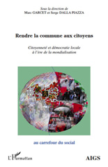 E-book, Rendre la commune aux citoyens : citoyenneté et démocratie locale à l'ère de la mondialisation : actes de l'université d'été 2009 de l'AIGS, L'Harmattan