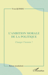 E-book, L'ambition morale de la politique : changer l'homme?, L'Harmattan