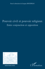 eBook, Pouvoir civil et pouvoir religieux : entre conjonction et opposition, L'Harmattan