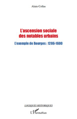 E-book, L'ascension sociale des notables urbains : l'exemple de Bourges : 1286-1600, L'Harmattan