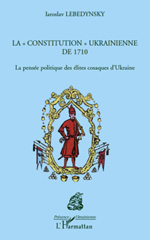 E-book, La constitution ukrainienne de 1710 : la pensée politique des élites cosaques d'Ukraine, L'Harmattan