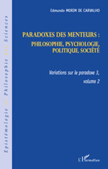 E-book, Variations sur le paradoxe, vol. 3-2: Paradoxes des menteurs : philosophie, psychologie, politique, société, L'Harmattan