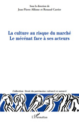 E-book, La culture au risque du marché : le mécénat face à ses acteurs : actes du colloque organisé à l'Université de Pau les 19 et 20 juin 2008, L'Harmattan