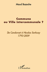 eBook, Commune ou ville intercommunale? : de Condorcet à Nicolas Sarkozy : 1793-2009, L'Harmattan