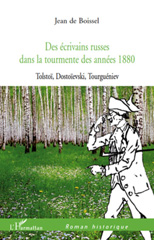 E-book, Des écrivains russes dans la tourmente des années 1880 : Tolstoï, Dostoïevski, Tourguéniev, L'Harmattan