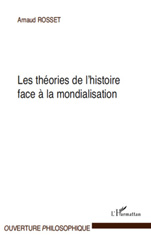 E-book, Les théories de l'histoire face à la mondialisation, Rosset, Arnaud, 1976-, L'Harmattan