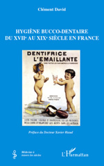 E-book, Hygiène bucco-dentaire du XVIIe au XIXe siècle en France, L'Harmattan