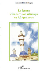 E-book, La femme selon la vision islamique en Afrique noire, Diagne, Marième Habib, L'Harmattan