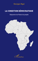 E-book, La condition démocratique : séquestre du Palais du peuple, L'Harmattan