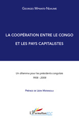 E-book, La coopération entre le Congo et les pays capitalistes : un dilemme pour les présidents congolais 1908-2008, L'Harmattan RDC