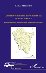 E-book, La gestion durable des ressources en eau en milieu agricole : réflexions générales et applications dans le bassin versant de la Moselle, L'Harmattan