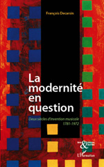 eBook, La modernité en question : deux siècles d'invention musicale, 1781-1972, L'Harmattan