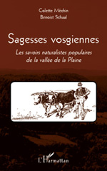 eBook, Sagesses vosgiennes : les savoirs naturalistes populaires dans la vallée de la Plaine, Méchin, Colette, L'Harmattan