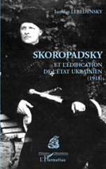 E-book, Skoropadsky et l'édification de l'État ukrainien : 1918, Lebedynsky, Iaroslav, L'Harmattan