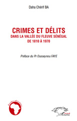 eBook, Crimes et délits dans la vallée du fleuve Sénégal de 1810 à 1970, Ba, Daha Chérif, L'Harmattan