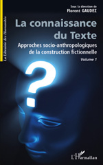 E-book, Approches socio-anthropologiques de la construction fictionnelle, vol. 1: La connaissance du texte, L'Harmattan