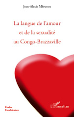 eBook, La langue d'amour et de la sexualité au Congo-Brazzaville, Mfoutou, Jean-Alexis, L'Harmattan