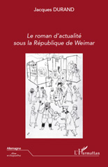 E-book, Le roman d'actualité sous la République de Weimar, Durand, Jacques, L'Harmattan