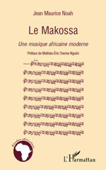 E-book, Le makossa : une musique africaine moderne, Noah, Jean Maurice, 1968-, L'Harmattan