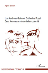 E-book, Lou Andreas-Salomé, Catherine Pozzi : deux femmes au miroir de la modernité, Besson, Agnès, L'Harmattan