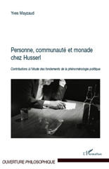 E-book, Personne, communauté et monade chez Husserl : contributions à l'étude des fondements de la phénoménologie politique, L'Harmattan