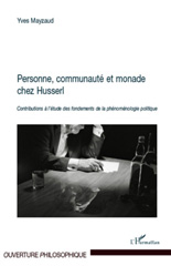 eBook, Personne, communauté et monade chez Husserl : contributions à l'étude des fondements de la phénoménologie politique, L'Harmattan