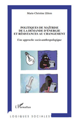 E-book, Politiques de maîtrise de la demande d'énergie et résistances au changement : une approche socio-anthropologique, Zélem, Marie-Christine, L'Harmattan