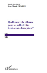 E-book, Quelle nouvelle réforme pour les collectivités territoriales francaises?, L'Harmattan