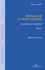 eBook, Épistémologie et transculturalité, vol. 2: Le paradigme de Canguilhem, L'Harmattan