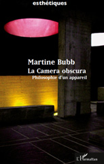 E-book, La camera obscura : philosophie d'un appareil, Bubb, Martine, L'Harmattan