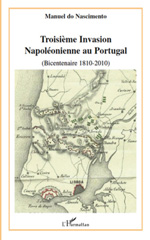 E-book, Troisième invasion napoléonienne au Portugal : bicentenaire 1810-2010, Nascimento, Manuel do, 1949-, L'Harmattan