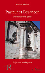E-book, Pasteur et Besan-con : naissance d'un génie, Moreau, Richard, L'Harmattan