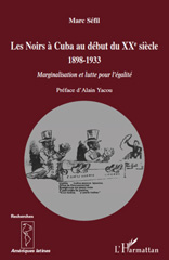 E-book, Les Noirs à Cuba au début du XXe siècle : 1898-1933 : marginalisation et lutte pour l'égalité, L'Harmattan