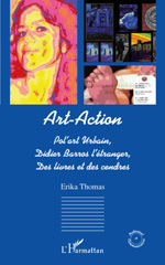 E-book, Art-Action : Pol'art urbain, Didier Barros l'étranger, Des livres et des cendres, L'Harmattan