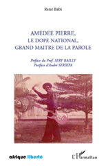 E-book, Amédée Pierre, le dopé national, grand maître de la parole, Babi, René, L'Harmattan