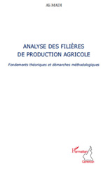 E-book, Analyse des filières de production agricole : Fondements théoriques et démarches méthodologiques, Madi, Ali., L'Harmattan