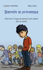 eBook, Bientôt le printemps : Petit livre à l'usage des parents et des enfants face au suicide, Aviet, Elise, L'Harmattan
