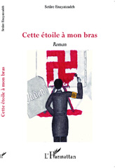 E-book, Cette étoile à mon bras : Roman, Enayatzadeh, Setâre, L'Harmattan