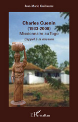 E-book, Charles Cuenin (1933-2008) : Missionnaire au Togo - L'appel à la mission, Guillaume, Jean-Marie, L'Harmattan