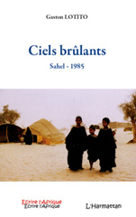 E-book, Ciels brûlants : Sahel - 1985, Lotito, Gaston, L'Harmattan