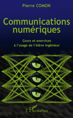 eBook, Communications numériques : Cours et exercices à l'usage de l'élève ingénieur, Comon, Pierre, L'Harmattan