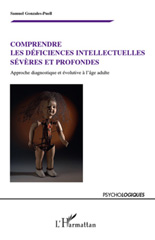 E-book, Comprendre les déficiences intellectuelles sévères et profondes : Approche diagnostique et évolutive à l'âge adulte, L'Harmattan