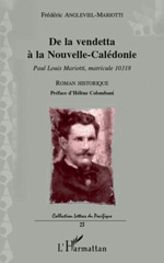E-book, De la vendetta à la Nouvelle-Calédonie : Paul Louis Mariotti, matricule 10318 - Roman historique, L'Harmattan