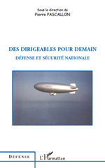 eBook, Des dirigeables pour demain : Défense et sécurité nationale, Pascallon, Pierre, L'Harmattan